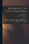 Arthur Hubbell Palmer, Friedrich Schiller - History of the Thirty Years' War; Those Parts of Books II, III, and IV Which Treat of the Careers and Characters of Gustavus Adolphus and Wallenstenn