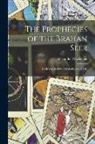 Alexander Mackenzie - The Prophecies of the Brahan Seer: (Coinneach Odhar Fiosaiche)