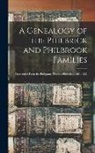 Anonymous - A Genealogy of the Philbrick and Philbrook Families: Descended From the Emigrant, Thomas Philbrick, 1583-1667