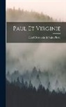 Henri Bernardin De Saint-Pierre - Paul et Virginie