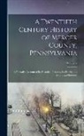Anonymous - A Twentieth Century History of Mercer County, Pennsylvania: A Narrative Account of Its Historical Progress, Its People, and Its Principal Interests; V