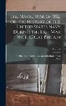 Anonymous - The Naval war of 1812, or, The History of the United States Navy During the Last war With Great Britain: To Which is Appended an Account of the Battle
