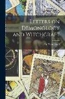 Walter Scott - Letters on Demonology and Witchcraft