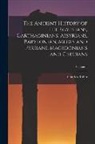 Charles Rollin - The Ancient History of the Egyptians, Carthaginians, Assyrians, Babylonian, Medes and Persians, Macedonians and Grecians; Volume 1