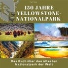 Tom Volz - 150 Jahre Yellowstone-Nationalpark