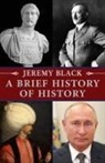 Jeremy Black, Professor Jeremy Black - Brief History of History