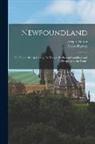 Moses Harvey, Joseph Hatton - Newfoundland: The Oldest British Colony: Its History, Its Present Condition and Its Prospects in the Future