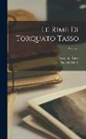 Angelo Solerti, Torquato Tasso - Le Rime Di Torquato Tasso; Volume 3