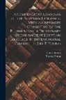Henry Tattam, Thomas Young - A Compendious Grammar of the Egyptian Language. With an Appendix Consisting of the Rudiments of a Dictionary of the Ancient Egyptian Language in the E