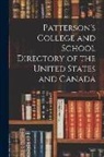 Anonymous - Patterson's College and School Directory of the United States and Canada