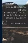 Peru Cuerpo De Ingenieros Civiles - Reseña Historica De Los Ferrocarriles Del Perú Por Federico Costa Y Laurent