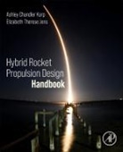 Ashley Chandler Karp, Ashley Chandler Karp, Ashley (Mars Launch System Manager Chandler Karp, Elizabeth Therese Jens, Elizabeth Therese Jens, Elizabeth Therese (Propulsion and Systems Engineer Jens - Hybrid Rocket Propulsion Design Handbook