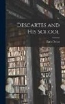 Kuno Fischer - Descartes and his School