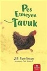 Jill Tomlinson - Pes Etmeyen Tavuk