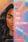 Malavika Kannan - All the Yellow Suns