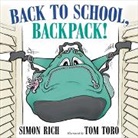 Simon Rich, Rich Simon, Tom Toro - Back to School, Backpack!