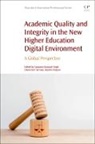 C. S. Nair, U. G. Singh, R. Watson, Chenicheri Sid Nair, Chenicheri Sid (Executive Dean and Dean Learning Nair, Nair Chenicheri Sid... - Academic Quality and Integrity in the New Higher Education Digital