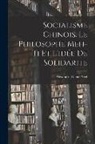 Alexandra David-Neel - Socialisme chinois. Le philosophe Meh-ti et l'idée de solidarite