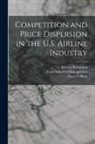 Severin Borenstein, Nancy L. Rose, Sloan School of Management - Competition and Price Dispersion in the U.S. Airline Industry