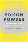 Gregory S Wilson, Gregory S. Wilson - Poison Powder