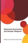 Anne I. Harrington, Anne I. (EDT)/ Knopf Harrington, Anne I. Harrington, Jeffrey W. Knopf - Behavioral Economics and Nuclear Weapons