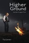 Paul Jensen - Higher Ground: Journals of Jaguar Monk