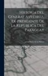 Perico De Los Pseud Palotes - Historia del General Avestruz, ex-presidente de la Rep'ublica del Paraguay