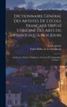 Louis Auvray, Émile Bellier de la Chavignerie - Dictionnaire Général Des Artistes De L'école Française Depuis L'origine Des Arts Du Dessin Jusqu'à Nos Jours: Architectes, Peintres, Sculpteurs, Grave