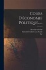 SAY, Bertram Schefold, Heinrich Friedrich Von Storch - Cours D'économie Politique