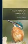 John James Audubon - The Birds of America