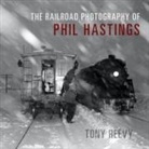 Tony Reevy - Railroad Photography of Phil Hastings