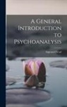 Sigmund Freud - A General Introduction to Psychoanalysis