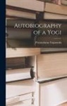 Paramahansa Yogananda - Autobiography of a Yogi