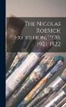 Anonymous - The Nicolas Roerich Exhibition, 1920, 1921, 1922