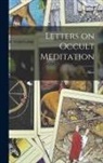 Alice Ed Bailey - Letters on Occult Meditation