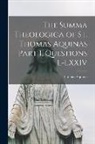 Thomas Aquinas - The Summa Theologica of St. Thomas Aquinas Part 1, Questions L-LXXIV