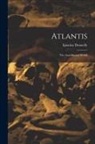 Ignatius Donnelly - Atlantis: The Antediluvian World