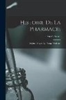 L. André-Pontier - Histoire de la pharmacie: Origines, moyen age, temps modernes