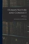 John Dewey - Human Nature and Conduct: An Introduction to Social Psychology