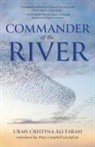 Ubah Cristina Ali Farah, Ubah Cristina Ali/ Gustafson Farah - Commander of the River