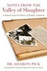Aharon Pick, Aharon/ Laufer Pick - Notes From the Valley of Slaughter