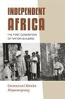 Emmanuel Kwaku Akyeampong - Independent Africa