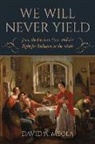 David A. Meola - 'We Will Never Yield'