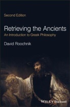 D Roochnik, David Roochnik, David (Boston University) Roochnik - Retrieving the Ancients