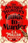 C L Miller, C. L. Miller - The Antique Hunter's Guide to Murder