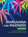 Deepak Cyril (Staff Psychiatrist D''''souza, David Castle, David (University of Tasmania Castle, David (University of Toronto Castle, Castle David, Deepak Cyril D'Souza... - Marijuana and Madness