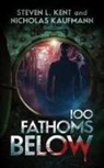 Nicholas Kaufmann, Steven L Kent, Steven L. Kent - 100 Fathoms Below