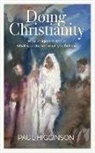 Columba Books, Paul Higginson - Doing Christianity