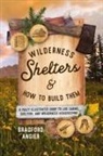 Bradford Angier, Angier Bradford, Elvena Angier, Vena Angier - Wilderness Shelters and How to Build Them