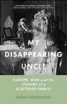 Kathy Henderson - My Disappearing Uncle